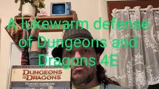 A lukewarm defense of D&D4E