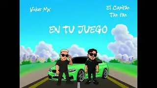 En Tu Juego💔 | VickerMx Feat. @CapitanTanTan 