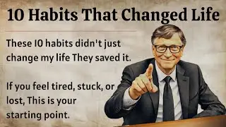 10 Habits That Changed My Life || Learn English With Motivation 🔥 || Improve Your English Fluency ✅️