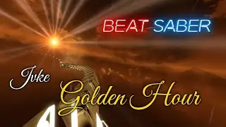 [Beat Saber] JVKE - Golden Hour