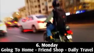 6. Monday : Going To Home | Friend Shop | Daily Travel | LeooKing - Daily Commute