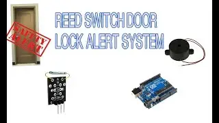 KY-021 Reed Switch Door Lock Alert System