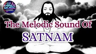 CGPANTHI || THE MELODIC SOUND OF SATNAM || SATNAM KA JAYGHOSH || #CGSONGS