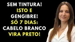Gengibre + ISTO aos 70: Cabelo Preto em 7 Dias! Médicos NUNCA Contam | Queda de Cabelo| Saúde Sênior