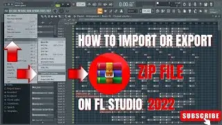 How To Import Or Export Zip File On Fl Studio, Biginner's Guide 2022 + Quick Gqom Review