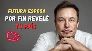 Futura Esposa, Finalmente Revelé Tu País y Estás Mirando 😳📍 | Elon Musk