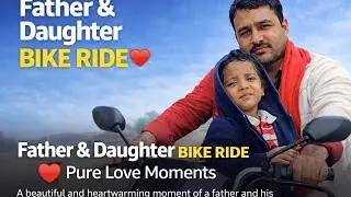 Father & Daughter Bike Ride ❤️ | Pure Love Moments | Saraiki Dera 