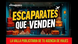 Escaparates que venden: gu&iacute;a para agencias de viajes