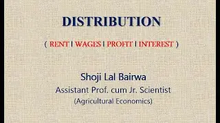 Video lecture I Distribution I Distribution theory I Rent I Rent Types   I Wage I Interest I Profit