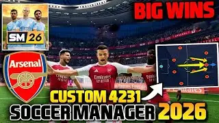 SM26 BEST TACTICS ARSENAL 4231 CUSTOM SOCCER MANAGER 2026 BEST TACTICS FOR MORE WINS