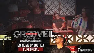 Sala do Groove II -   Em Nome da Justi&ccedil;a (Clipe Oficial)