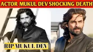 Mukul Dev Shocking Death'|Bollywood Famous Actor Mukul Dev Passed away|Mukul Dev Death Reason Reveal