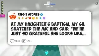 At My Daughter&rsquo;s Baptism, My SIL Snatched the Mic and Said, &ldquo;We&rsquo;re Just So Grateful She #reddit 