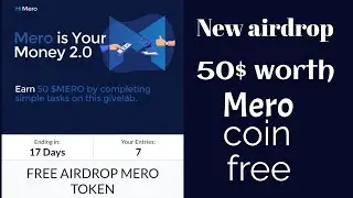 50$ worth Mero airdrop how to claim full details video.