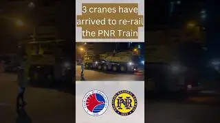 3 cranes have arrived to re-rail the PNR Train