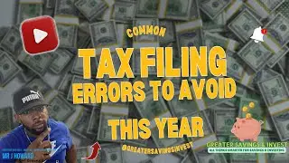 10 Most Common Tax Filing ERROS to AVOID this Year