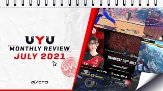 UYU MONTHLY REVIEW JULY 2021 - Valorant, SFV, Tekken, Gears, PRO PLAYER Highlights