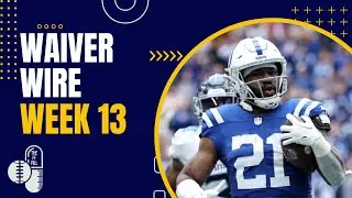 Fantasy Pill #59: Waiver Wire Week 13