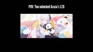 POV: You unlocked Azusa's L2D