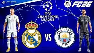 FC 26 - Real Madrid vs. Manchester City Ft. Mbappe, Cherki, | UEFA Champions League | PS5 [4K60]
