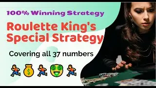 Roulette King's Special Strategy | Cover 37 numbers | 100% winning strategy