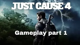 JUST CAUSE 4 gameplay part 1 -  Intro | pc (JC4)