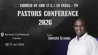 LIVE || PASTORS CONFERENCE || SESSION 3 || CHURCH OF GOD IN INDIA - TAMIL NADU