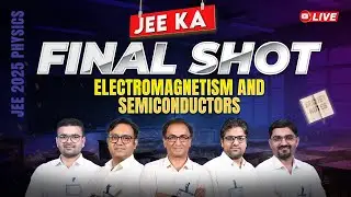 JEE Ka Final Shot 🎯 Physics Power Session 🔥 Electromagnetism & Semiconductors in One Go | ALLEN