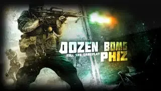 DOZEN BOMB PHIZ BABY FULL SND GAMEPLAY ( dont doubt me )