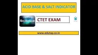 Acid Base & Salt Indicators | CTET 2018 | UPTET | KVS | DSSB | PSTET|