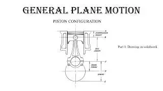 (Bagian 1) Tutorial Desain dan Simulasi General Plane Motion Piston dengan SolidWorks