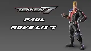 Tekken 7 - Paul Phoenix Move List