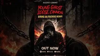 Young Ghost Loose cannon (Bring Da Ruckus Remix)