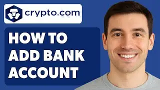 How To Add Bank Account To Crypto.Com [2025 Guide]