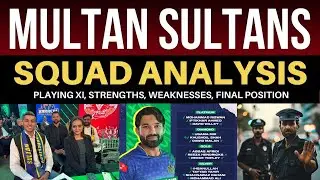 MULTAN SULTANS PSL 9 SQUAD ANALYSIS | MULTAN SULTANS PSL 2024 Full Squad | MS Best Playing XI | PSL