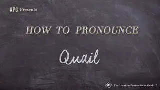 How to Pronounce Quail (Real Life Examples!)