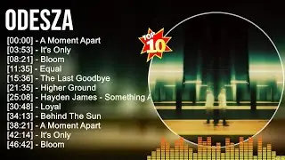 O.d.e.s.z.a Greatest Hits Full Album ~ Best Songs ~ Top 10 Hits of All Time