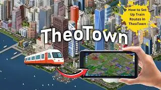 How to Set Up Train Routes in TheoTown (Railway Tutorial Guide)