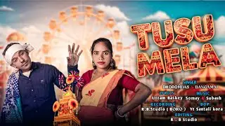 TUSU MELA NEW SANTALI VIDEO 2026 / DHOROMDAS & BANGAMAI / Rusika Baskey Production