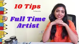 10 Tips to Become Full Time Artist : QA from Instagram