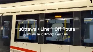 uOttawa Station Tour, History, Evolution | Last Eastbound Line 1 Train to Blair (Off Route)