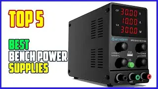 TOP 5 Best Bench Power Supplies 2025