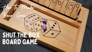 How to Make Your Own Shut The Box Game