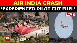 Air India Crash Investigation LIVE: Mystery Fuel Cut 3 Seconds After Liftoff | Ahmedabad AI Crash