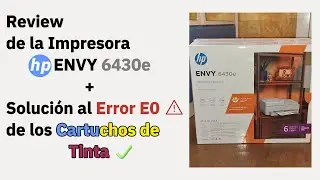 ¡Descubre el Poder 💪🏻de la HP 6430e! Review + Solución al Error E0 de Cartuchos 🖨️