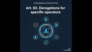 Art. 63. Derogations for specific operators