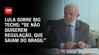 Lula volta a defender a regula&ccedil;&atilde;o das big techs no Brasil  | CNN ARENA