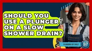 Should You Use A Plunger On A Slow Shower Drain? - Plumbing DIY Daily