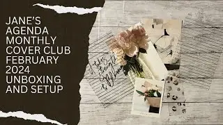 Unboxing and Setup of Jane’s Agenda February 2024 Monthly Cover Club Subscription Box @JanesAgenda