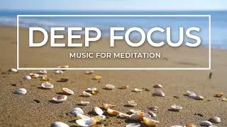 Ambient Meditation Music ► Study, Sleep, Concentration Music Tranquils the Soul  | RestingBreeze